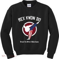 Dynamite Rex Kwon Do Break The Wrist. Walk Away Kids Sweatshirt thumb 0