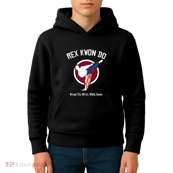 Dynamite Rex Kwon Do Break The Wrist. Walk Away Kids Hoodie
