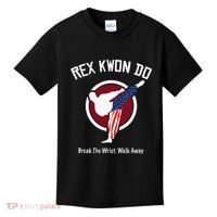 Dynamite Rex Kwon Do Break The Wrist. Walk Away Kids T-Shirt thumb 0