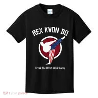 Dynamite Rex Kwon Do Break The Wrist. Walk Away Kids T-Shirt thumb 0