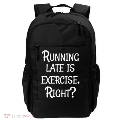 Does Running Late Count As Exercise Gift Backpack