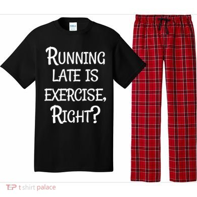 Does Running Late Count As Exercise Gift Pajama Set