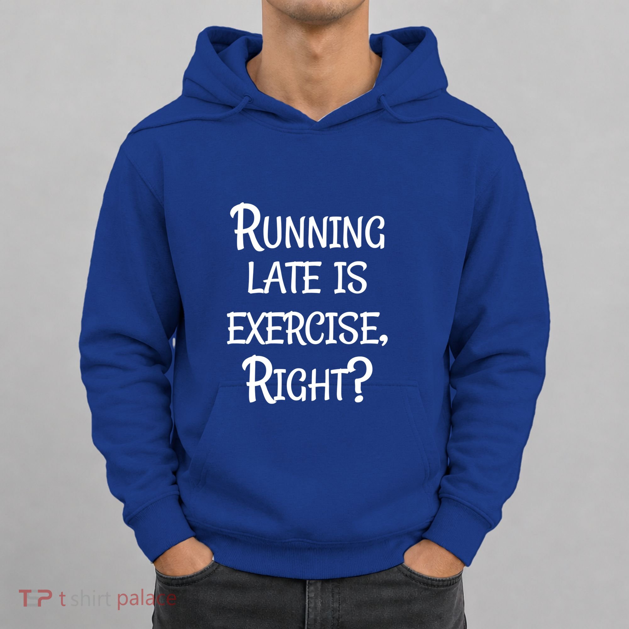 Does Running Late Count As Exercise Gift Hoodie