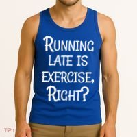 Does Running Late Count As Exercise Gift Tank Top thumb 3