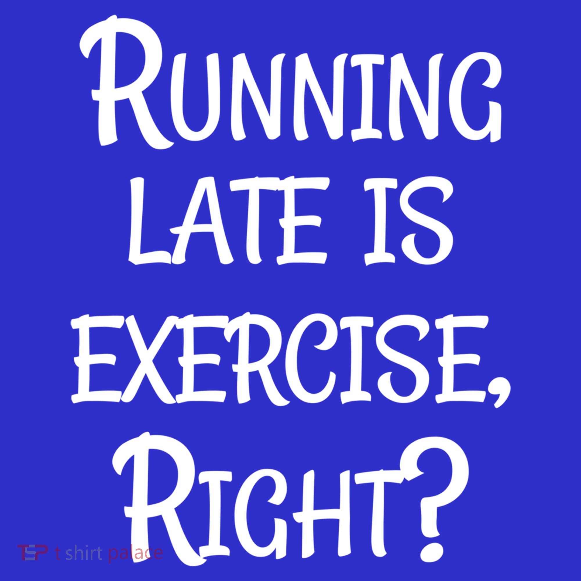 Does Running Late Count As Exercise Gift Tank Top