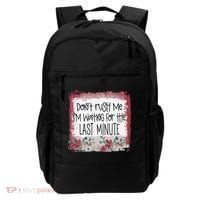 Don't Rush Me, I'm Waiting Until The Last Minute Backpack thumb 0