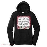 Don't Rush Me, I'm Waiting Until The Last Minute Women's Hoodie thumb 0