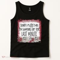 Don't Rush Me, I'm Waiting Until The Last Minute Tank Top thumb 2