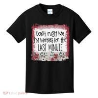 Don't Rush Me, I'm Waiting Until The Last Minute Kids T-Shirt thumb 0