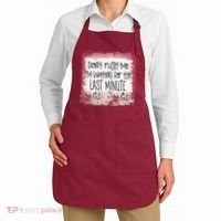 Don't Rush Me, I'm Waiting Until The Last Minute Apron thumb 2