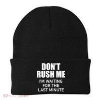 Don't Rush Me I'm Waiting For The Last Minute Beanie thumb 0