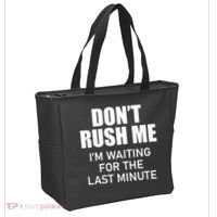 Don't Rush Me I'm Waiting For The Last Minute Tote Bag thumb 2