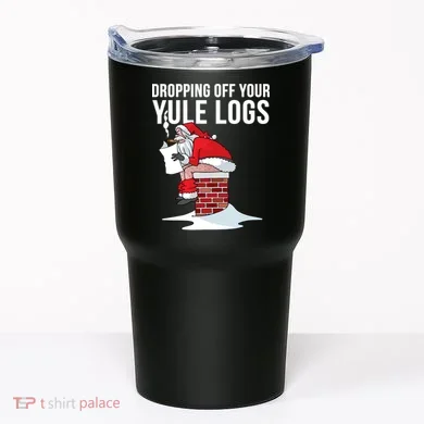 Dropping Off Your Yule Logs Tumbler