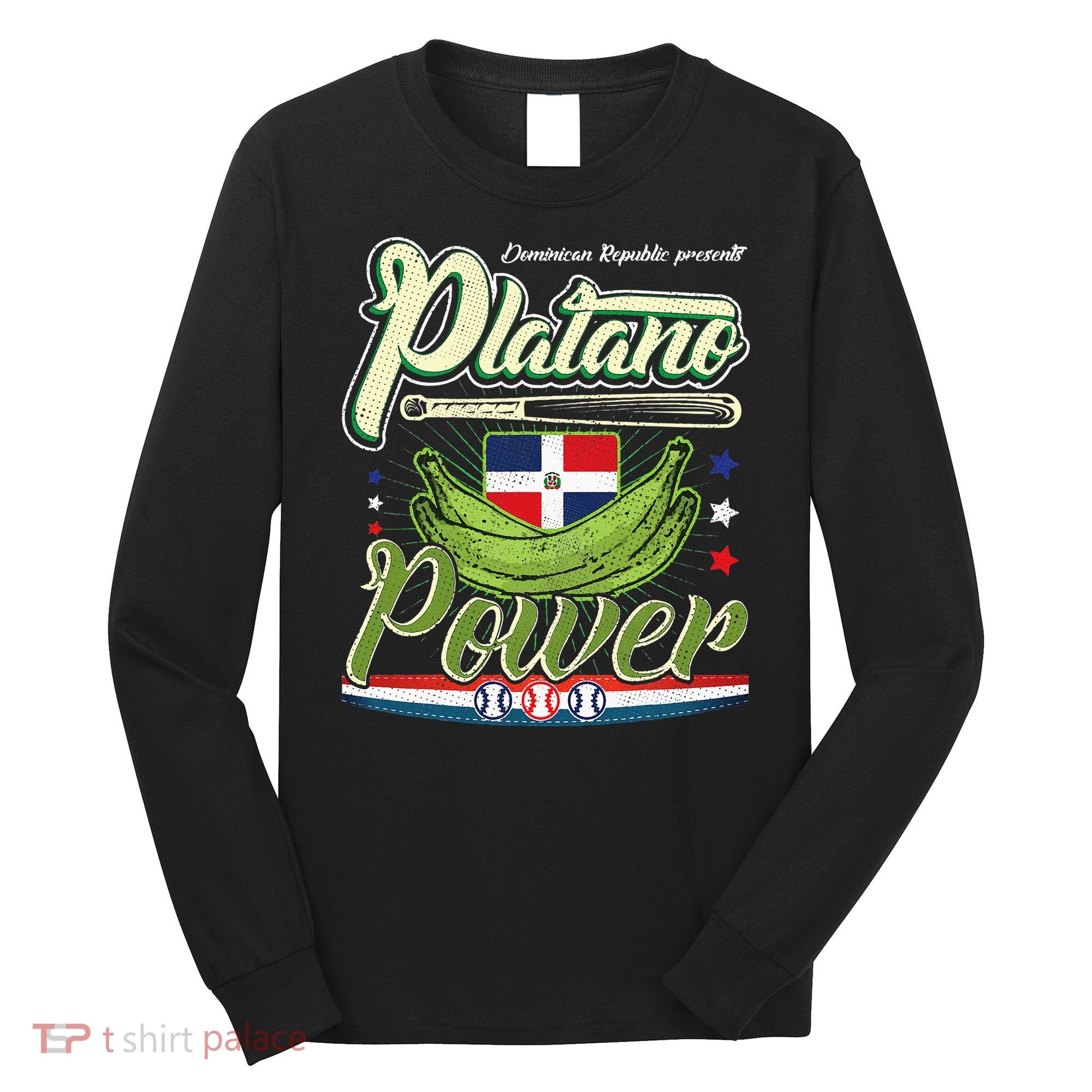 Dominican Republic Platano Power Baseball DR Flag Long Sleeve Shirt