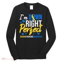 Down Right Perfect World Down Syndrome Awareness Day Ribbon Long Sleeve Shirt thumb 0