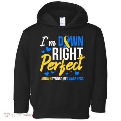 Down Right Perfect World Down Syndrome Awareness Day Ribbon Toddler Hoodie