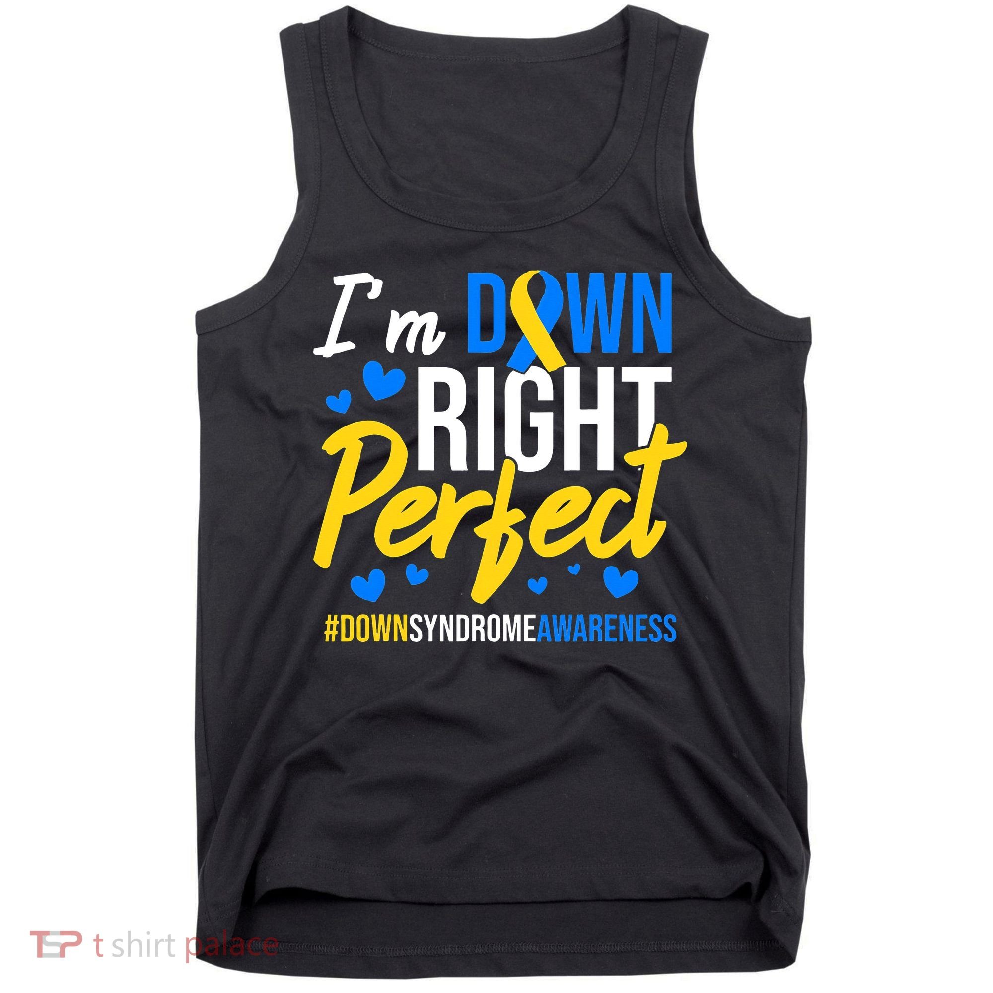 Down Right Perfect World Down Syndrome Awareness Day Ribbon Tank Top