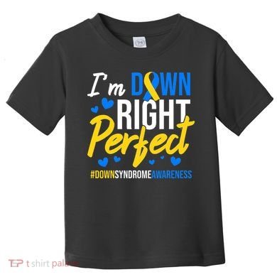 Down Right Perfect World Down Syndrome Awareness Day Ribbon Toddler T-Shirt