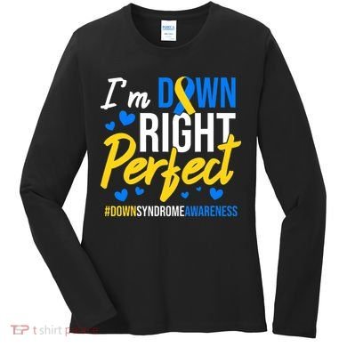 Down Right Perfect World Down Syndrome Awareness Day Ribbon Women's Long Sleeve Shirt