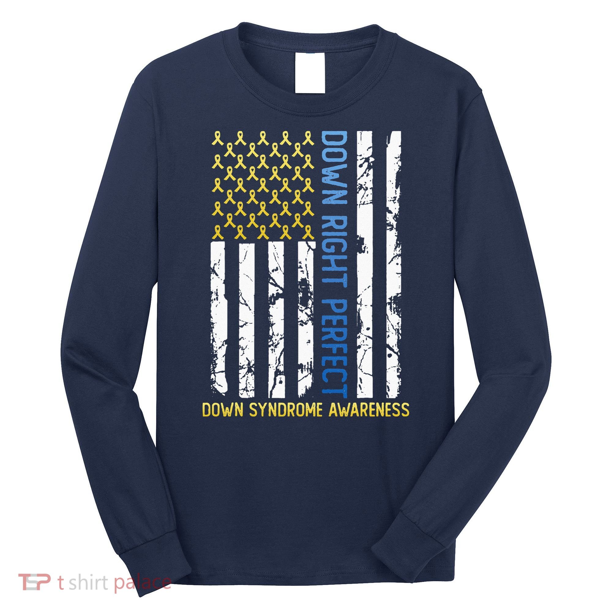 Down Right Perfect Yellow & Blue American Flag Down Syndrome Long Sleeve Shirt