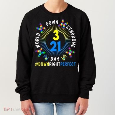 Down Right Perfect World Down Syndrome Awareness Day Socks Women's Sweatshirt
