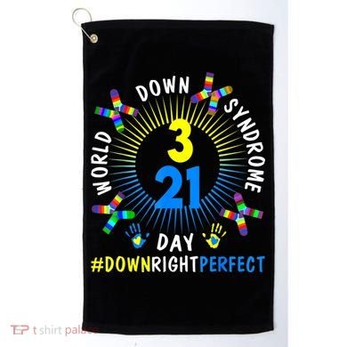 Down Right Perfect World Down Syndrome Awareness Day Socks Golf Towel