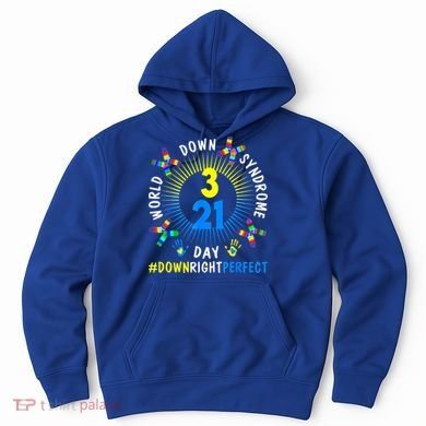 Down Right Perfect World Down Syndrome Awareness Day Socks Hoodie