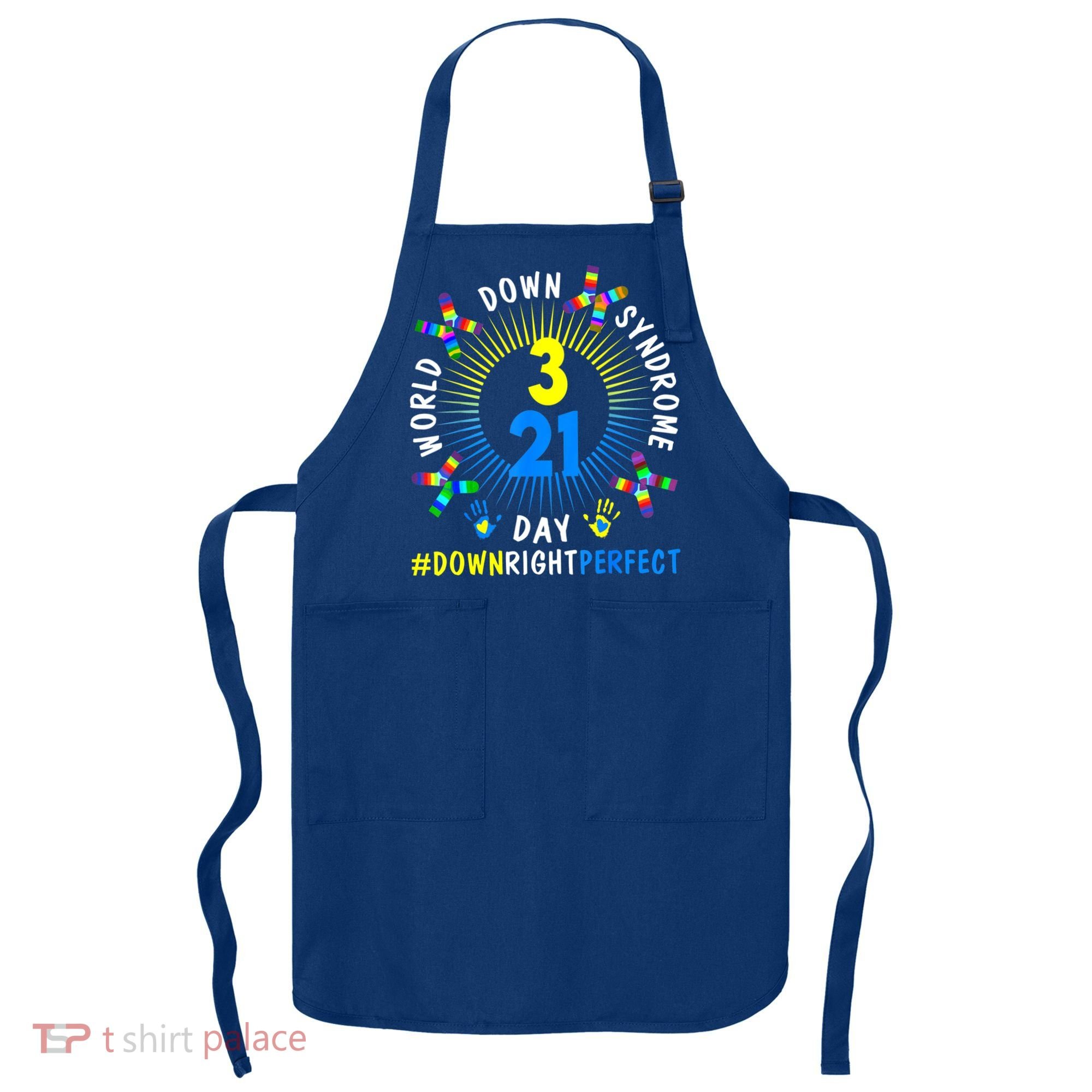 Down Right Perfect World Down Syndrome Awareness Day Socks Apron
