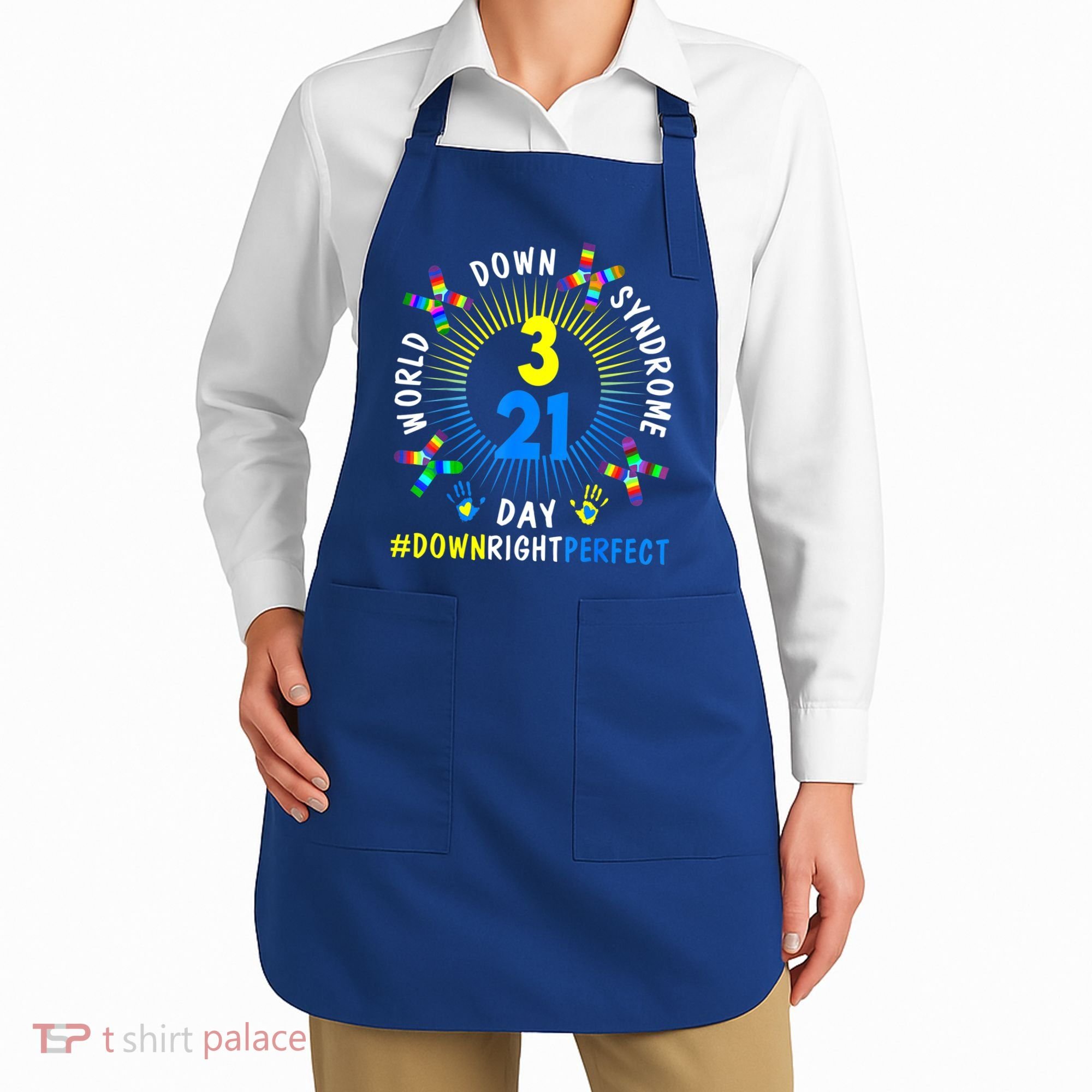 Down Right Perfect World Down Syndrome Awareness Day Socks Apron