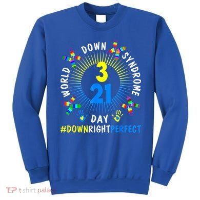 Down Right Perfect World Down Syndrome Awareness Day Socks Sweatshirt