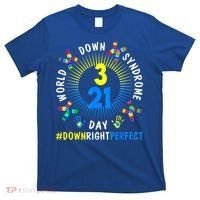 Down Right Perfect World Down Syndrome Awareness Day Socks T-Shirt thumb 0