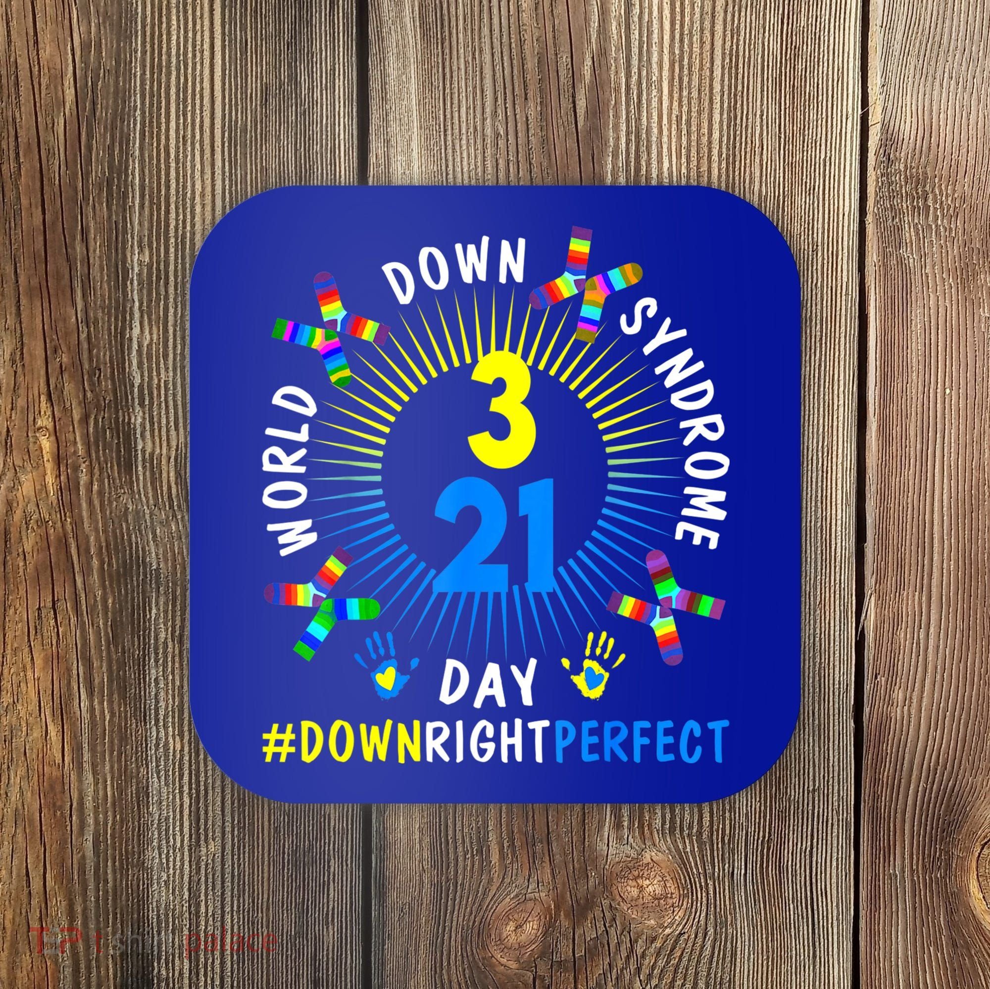 Down Right Perfect World Down Syndrome Awareness Day Socks Coaster