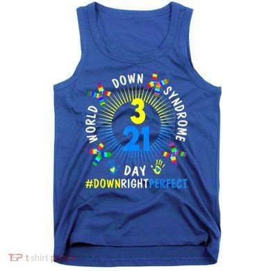 Down Right Perfect World Down Syndrome Awareness Day Socks Tank Top