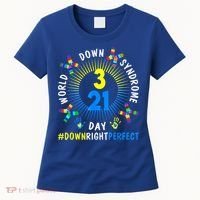 Down Right Perfect World Down Syndrome Awareness Day Socks Women's T-Shirt thumb 0