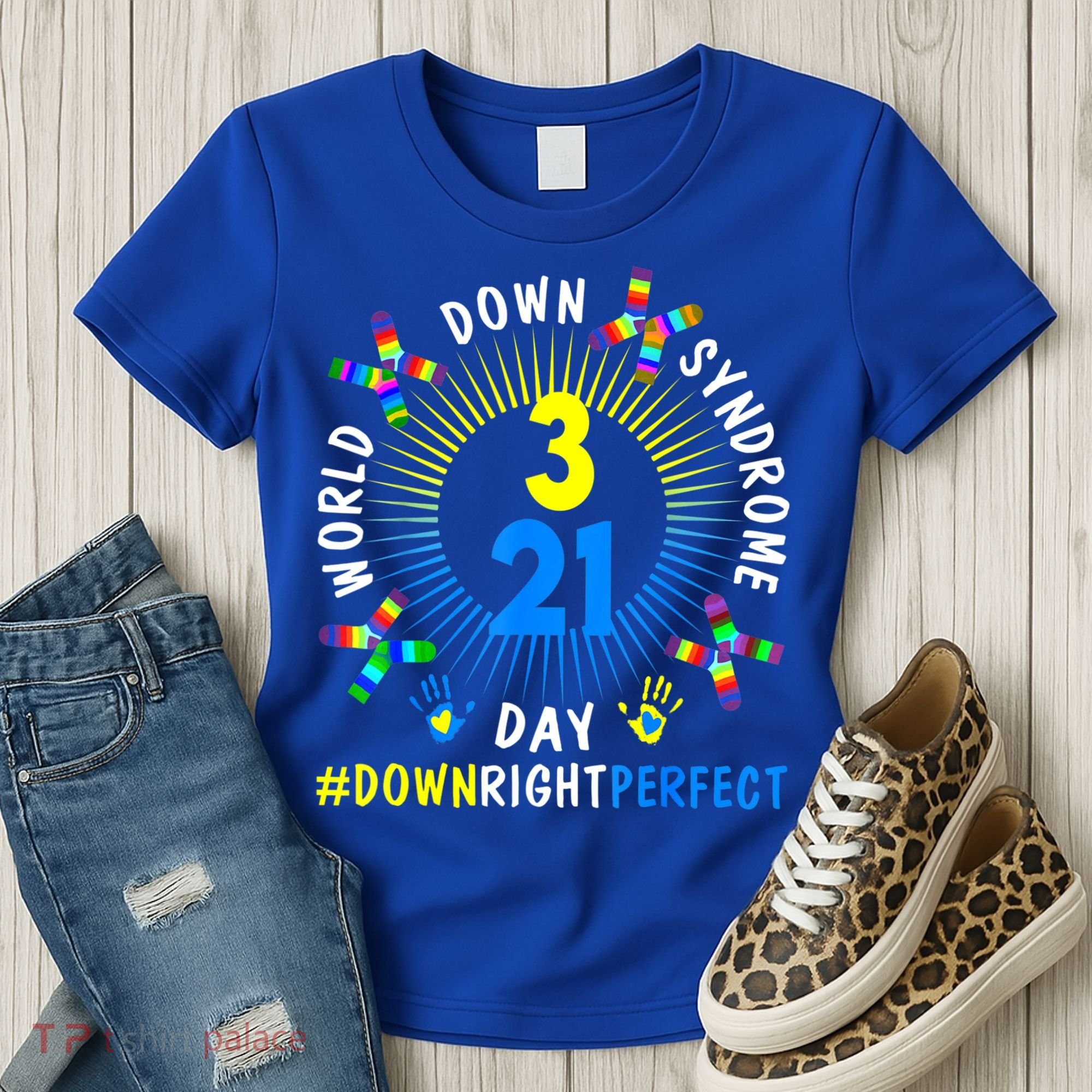 Down Right Perfect World Down Syndrome Awareness Day Socks Women's T-Shirt