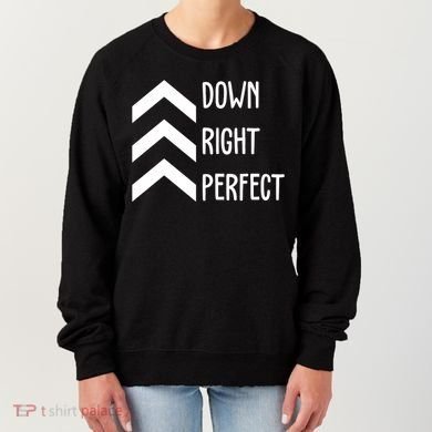 Down Right Perfect Down Syndrome Awareness Women's Sweatshirt