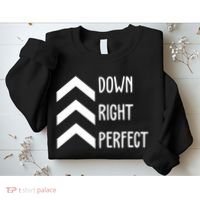 Down Right Perfect Down Syndrome Awareness Sweatshirt thumb 2