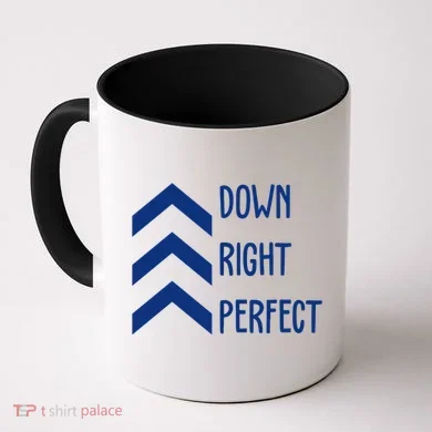 Down Right Perfect Down Syndrome Awareness Coffee Mug