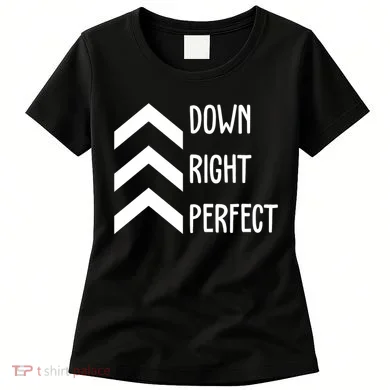 Down Right Perfect Down Syndrome Awareness Women's T-Shirt