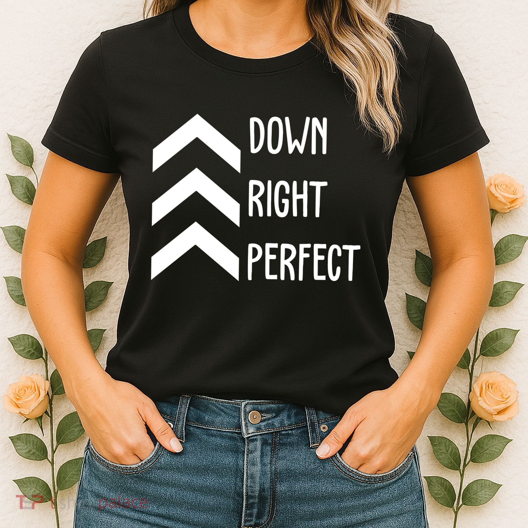 Down Right Perfect Down Syndrome Awareness Women's T-Shirt