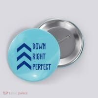 Down Right Perfect Down Syndrome Awareness Button thumb 0