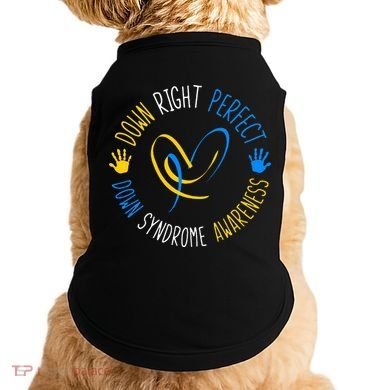 down right perfect down syndrome awareness Doggie Tank