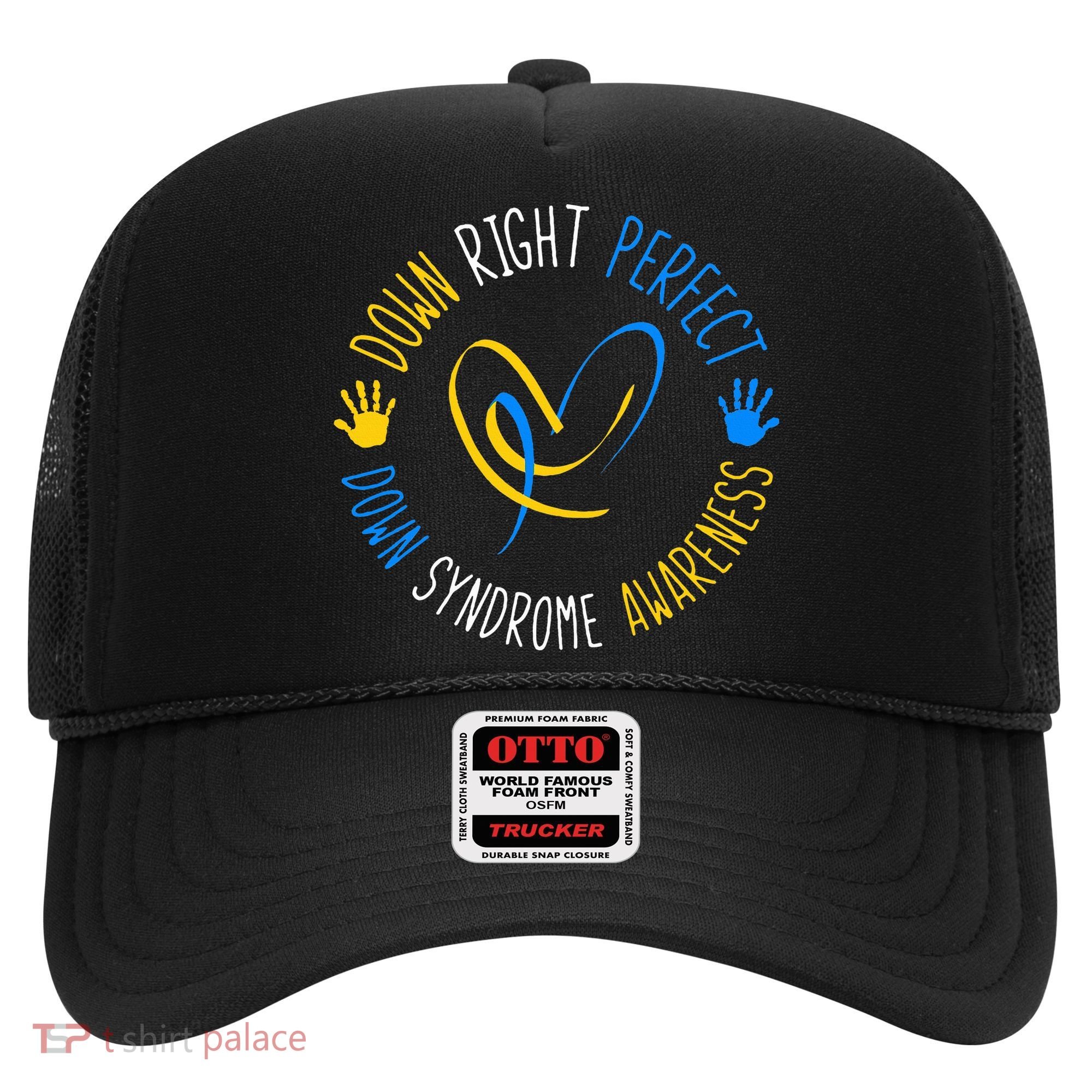 down right perfect down syndrome awareness Hat
