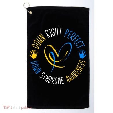 down right perfect down syndrome awareness Golf Towel