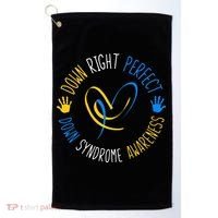 down right perfect down syndrome awareness Golf Towel thumb 0
