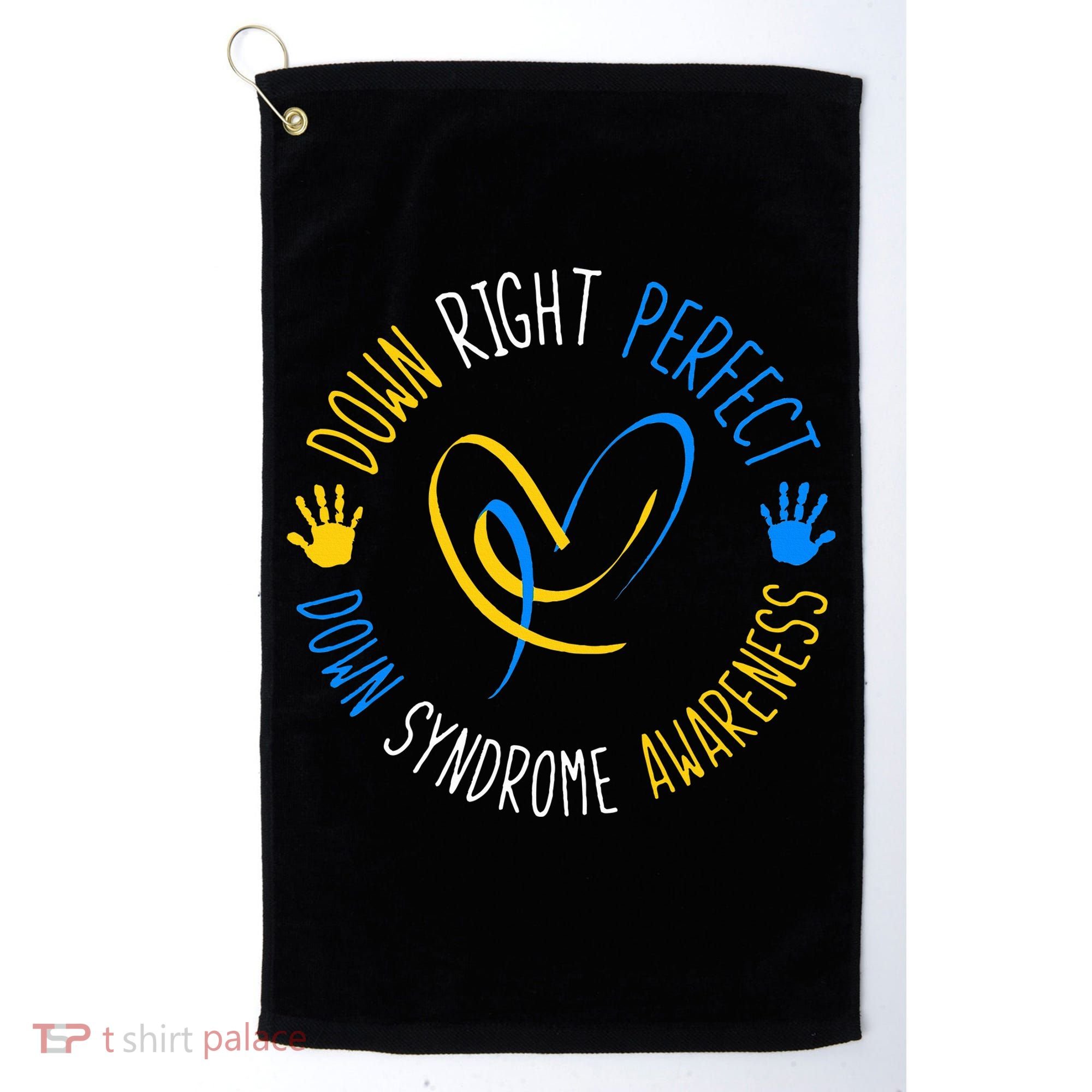 down right perfect down syndrome awareness Golf Towel