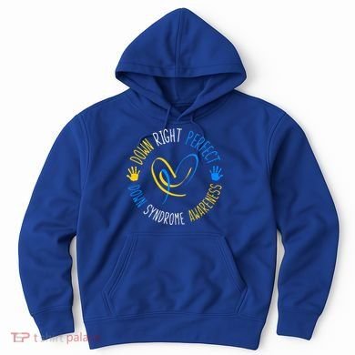 down right perfect down syndrome awareness Hoodie
