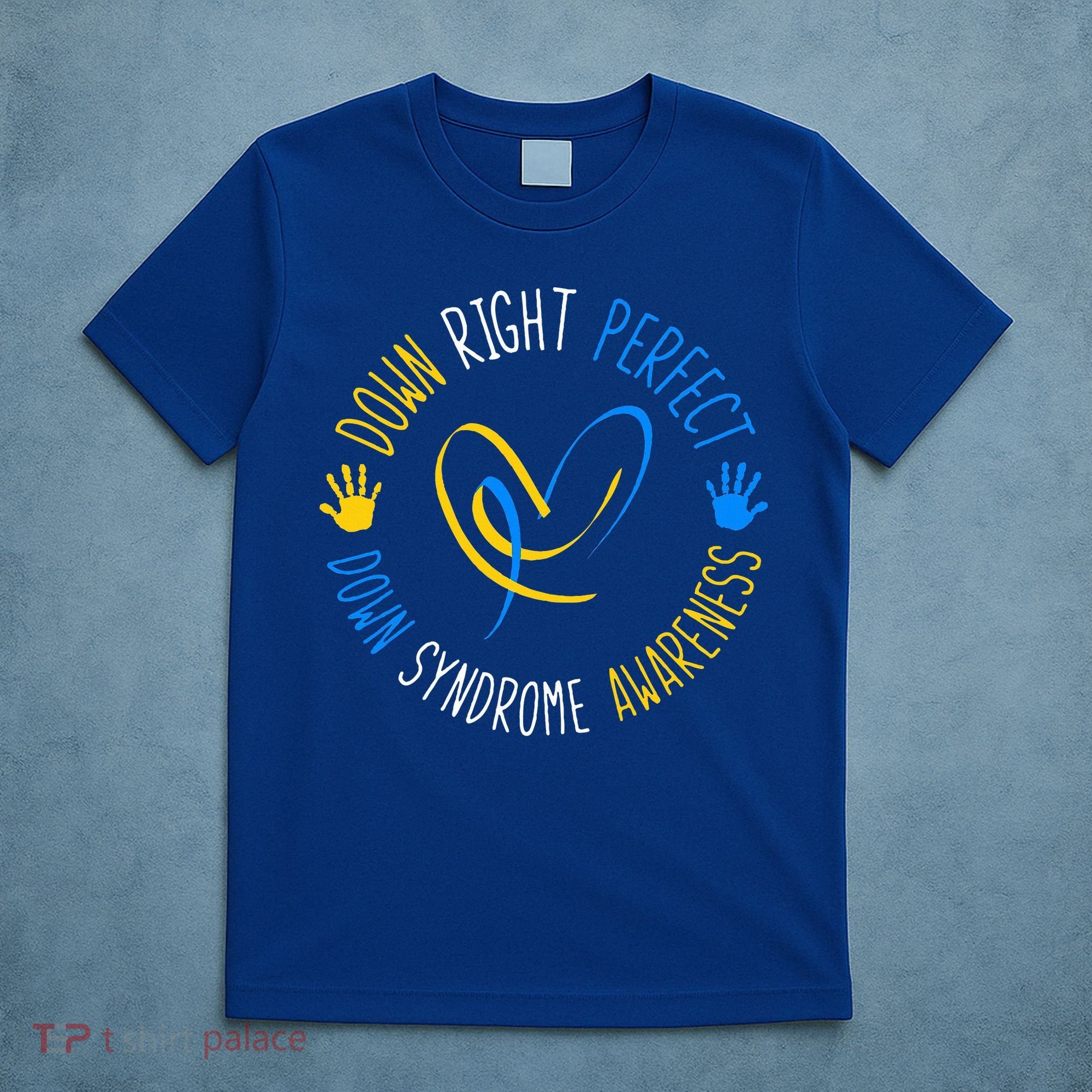 down right perfect down syndrome awareness T-Shirt