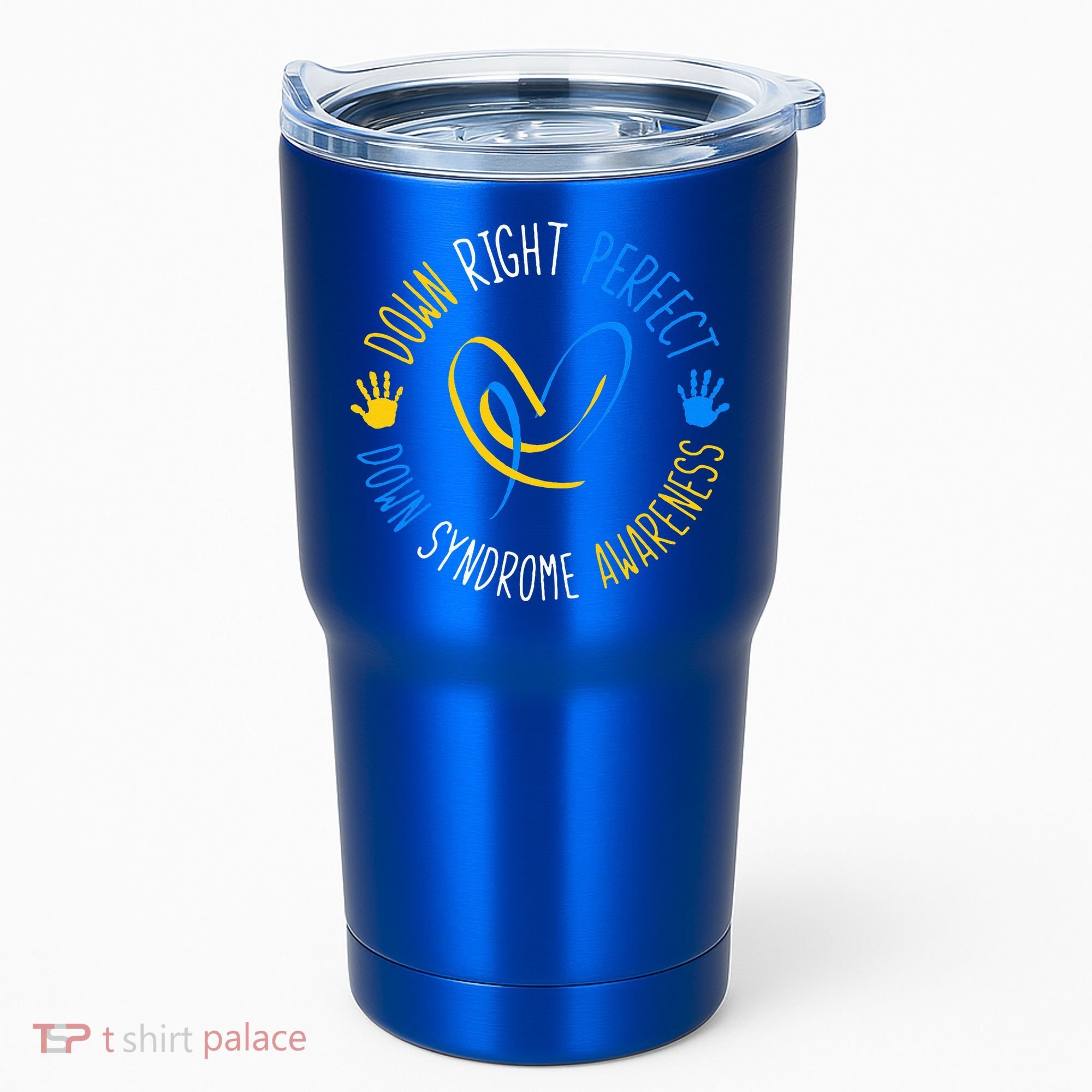 down right perfect down syndrome awareness Tumbler