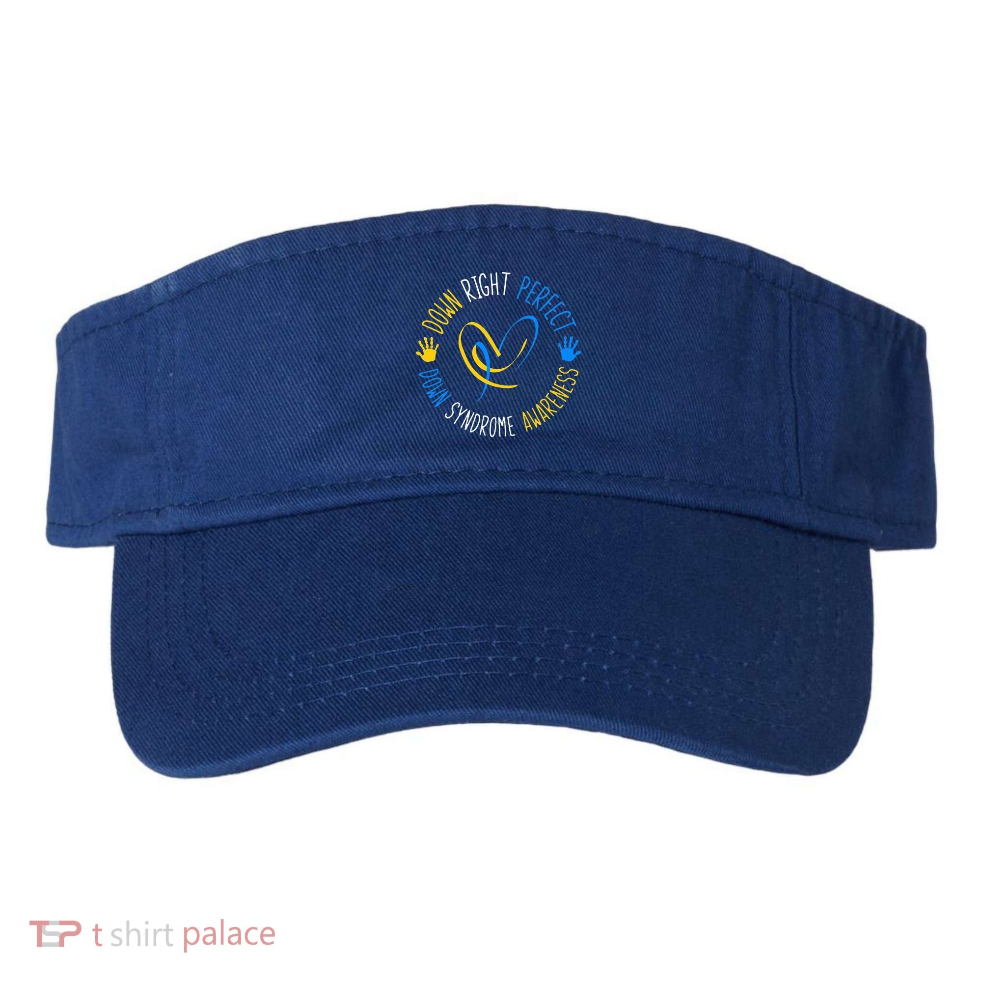 down right perfect down syndrome awareness Visor
